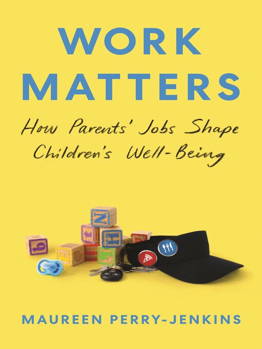 Title details for Work Matters by Maureen Perry-Jenkins - Wait list